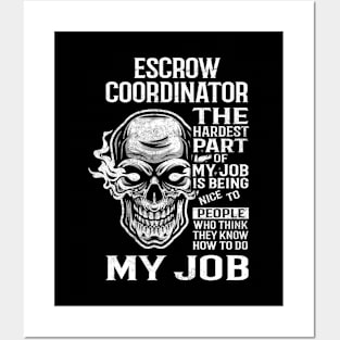 Escrow Coordinator T Shirt - The Hardest Part Gift Item Tee Posters and Art